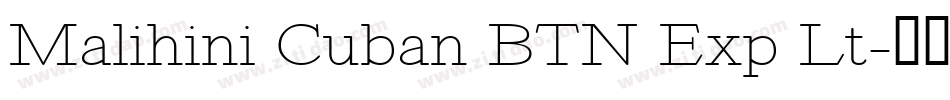 Malihini Cuban BTN Exp Lt字体转换